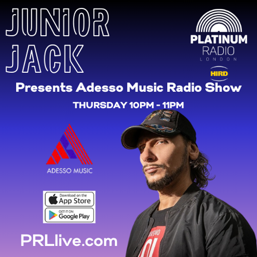 Junior Jack Presents ADESSO Music Radio Show every Thursday from 10pm on PRLlive.com 10 APR 2025