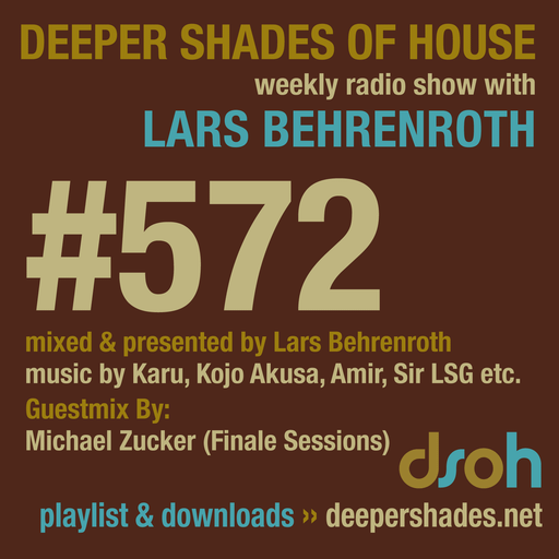 Deeper Shades Of House #572 w/ exclusive guest mix by MICHAEL ZUCKER