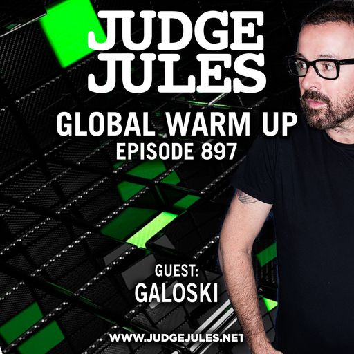 JUDGE JULES PRESENTS THE GLOBAL WARM UP EPISODE 897