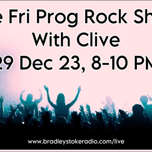 The Fri Prog Rock Show With Clive - 29th December 2023