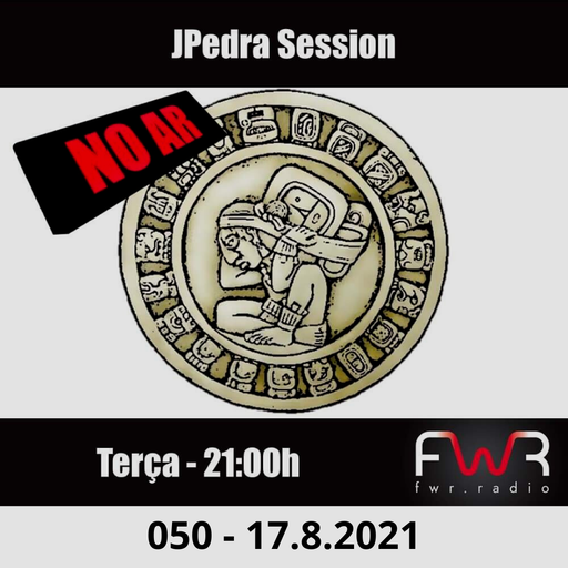 JPedra Session 050 - 17.8.2021