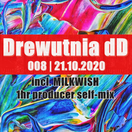 Drewutnia dD 008 | 21.10.2020 | Radio SPIN (incl. Milkwish guest mix)