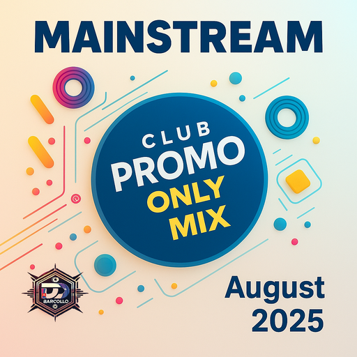 Mainstream Club Promo Only Mix August 2025