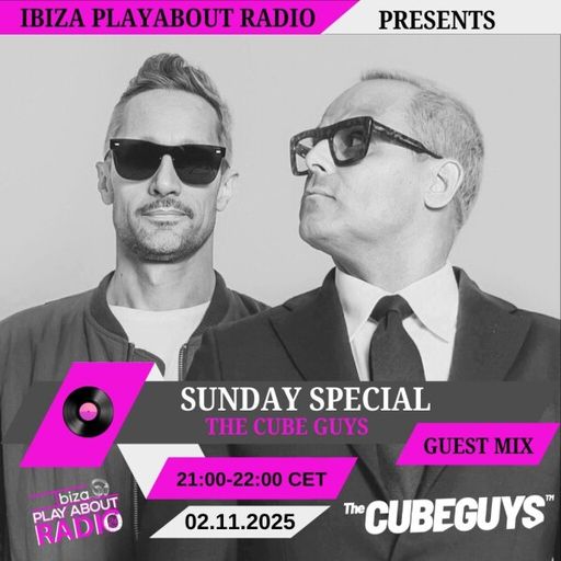 THE CUBE GUYS  - Sunday Special Guest Mix