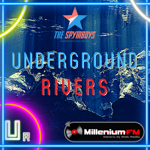 THE SPYMBOYS On Millenium FM - Electro Dj Web Radio [ UNDERGROUND RIVERS #03 ]