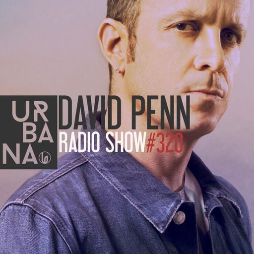 Urbana Radioshow by David Penn Chapter #320