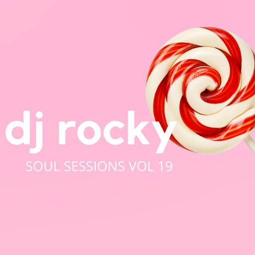 Soul Sessions Rocky FM 100 Vol 19