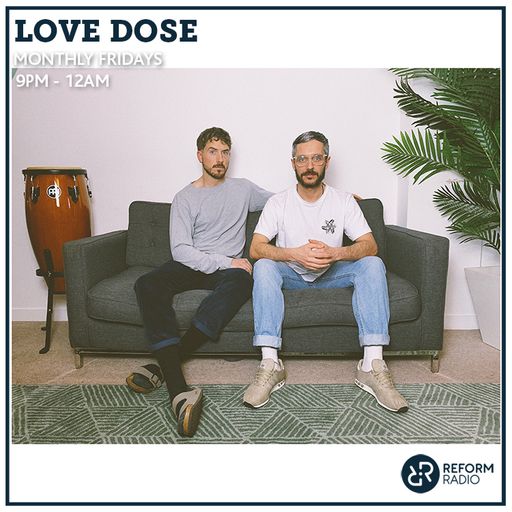 Love Dose 19th July 2019