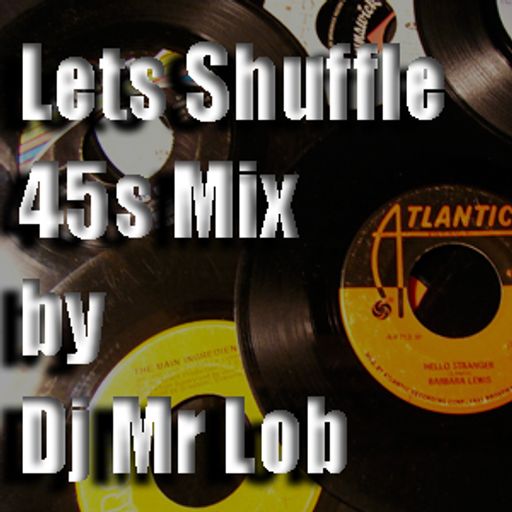 Lets Shuffle 45 Mix