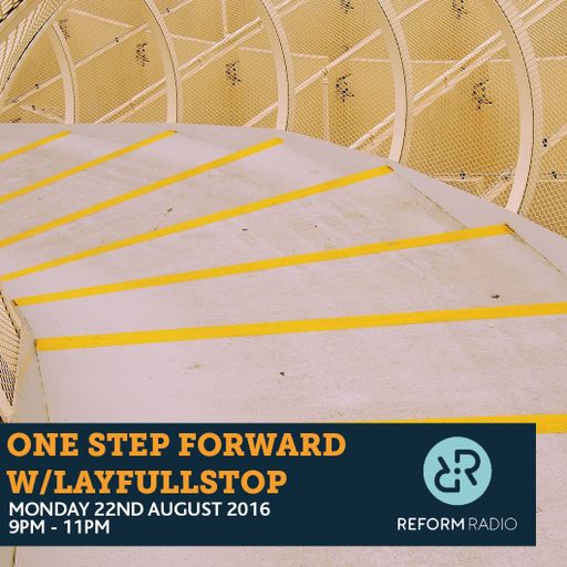 One Step Forward w/Layfullstop 22nd August 2016