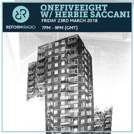 OneFiveEight w/ Herbie Saccani 23rd March 2018