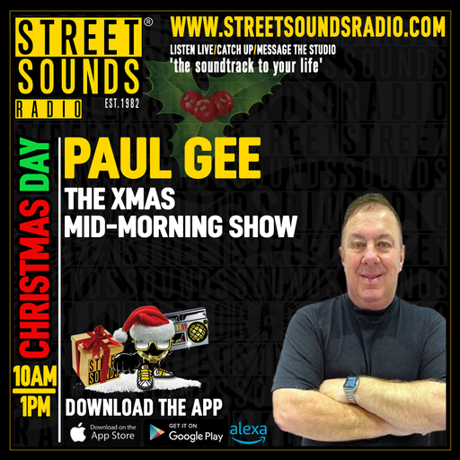 The Xmas Day Mid-Morning Show with Paul Gee on Street Sounds Radio 1000-1300 25/12/2024