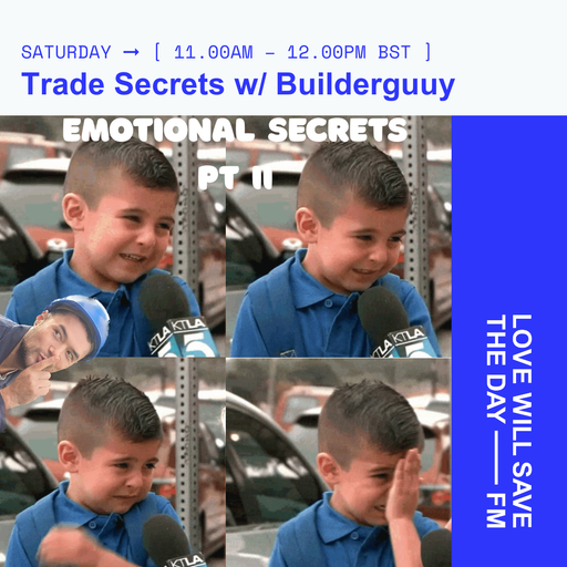 2025-07-12 TRADE SECRETS w- BUILDERGUUY | LWSTD-FM