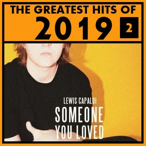 GREATEST HITS OF 2019 : 2 feat. LEWIS CAPALDI ARIANA GRANDE SHAWN MENDES CAMILA CABELLO ED SHEERAN