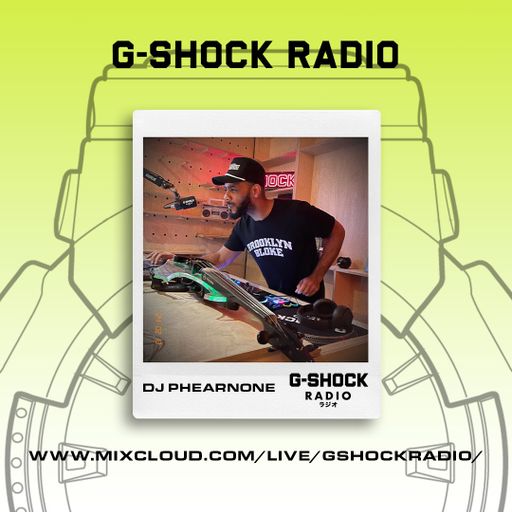 G-Shock Radio - Dj PHEARNONE - DJ, MC, Violinist - 13/02