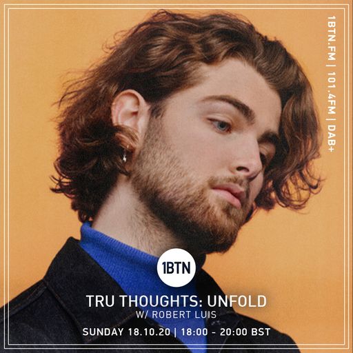 Tru-Thoughts Unfold with Robert Luis - 18.10.2020