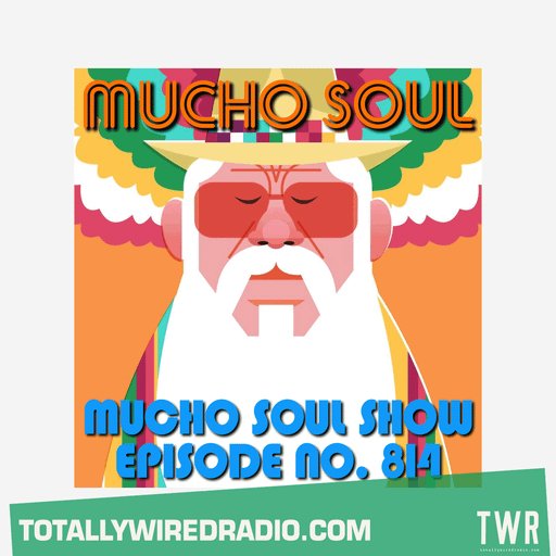 The Mucho Soul Show w/ Alan Kenny Arscott & Ket Shah ~ 16.09.25