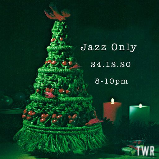 24.12.20 Jazz Only: A Jazzy Christmas Eve Special* - David Jazzy Dawson