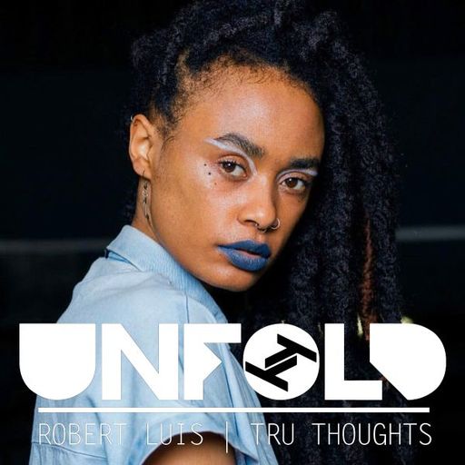 Tru Thoughts Presents Unfold w/  Sio, Flowdan, Bonobo - 18.08.2019