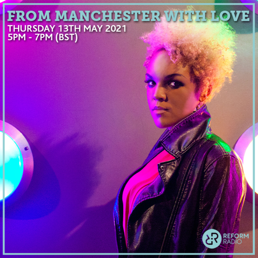 From Manchester With Love 13th May 2021