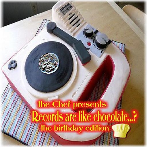 Records are like chocolate...? The Birthday Edition