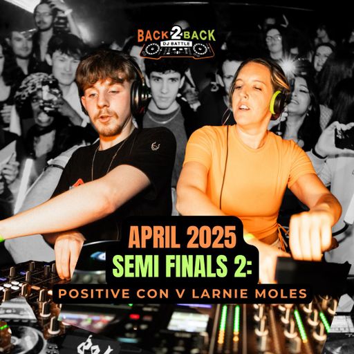 APR BATTLE 2025 B2B DJ Battle [Semi Finals 2] - Positive Con & Larnie Moles