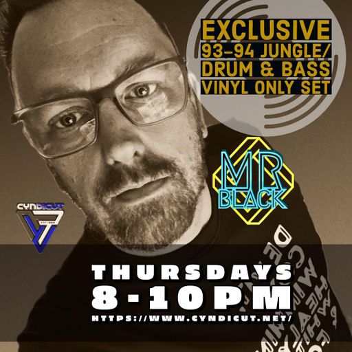 Mr Black - Live On Cyndicut (93/94 Old Skool All Vinyl Set) (30/06/22)