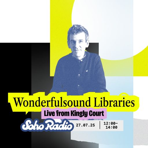 Wonderfulsound Libraries - Live at Kingly Court (27/07/2025)