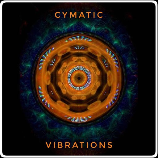 Cymatic Vibrations Feb24