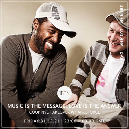 Music Is The Message, Love Is The Answer: CoOp NYE Takeover with Afroforce - 31.12.2021