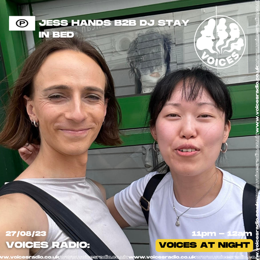 Jess Hands B2B DJ Stay in Bed - 27.08.23 - Voices Radio