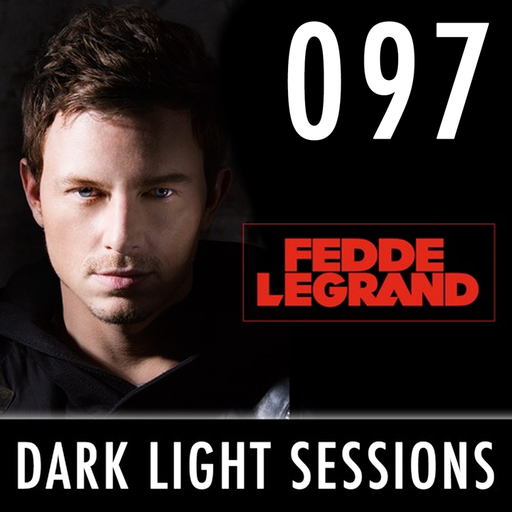 Fedde Le Grand - Dark Light Sessions 097