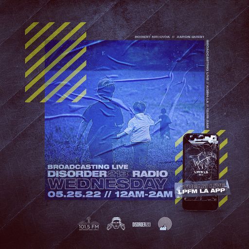 D213 RADIO 05/25/22 - Los Angeles - Indie & Electronic SubCulture Beats - DJ Mix Show