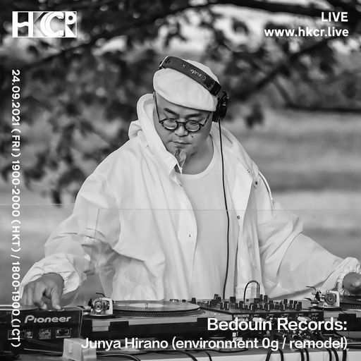 Bedouin Records: Junya Hirano (environment 0g & remodel) - 24/09/2021