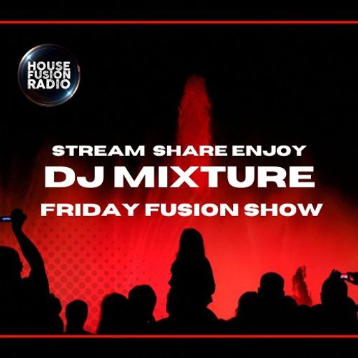 DJ MIXTURE // FRIDAY FUSION SHOW // 26-01-24