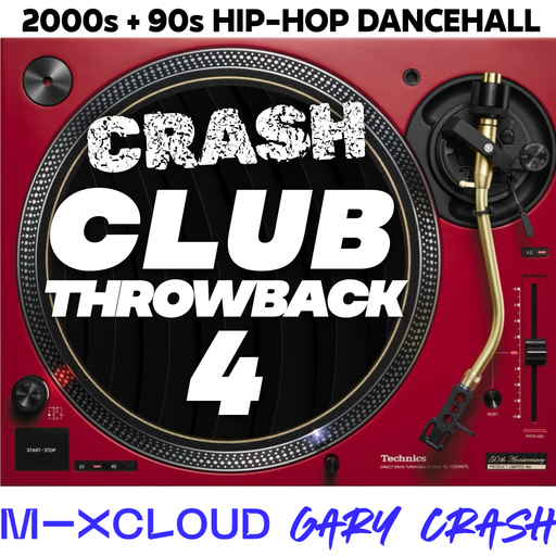 Crash Club Throwback 4 - Dancehall / Hip Hop