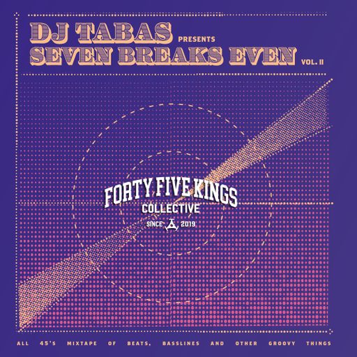 The Forty Five Kings Present Dj Tabas