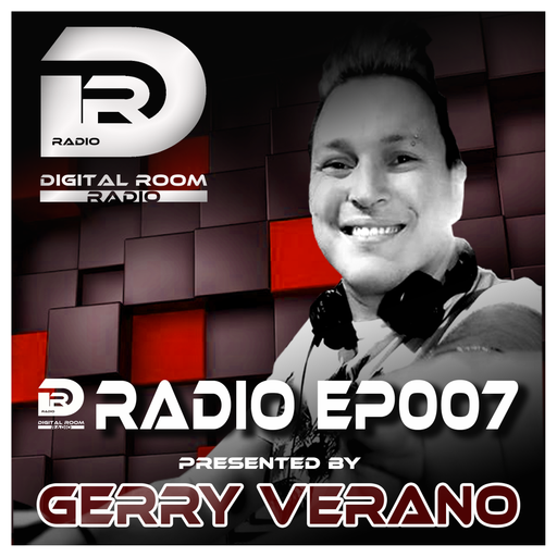 Digital Room Radio EP007 presented by Gerry Verano