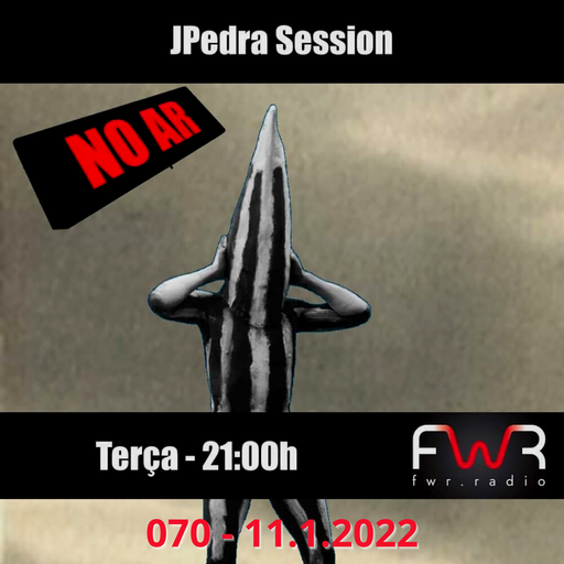 JPedra Session 071 - 11.1.2022