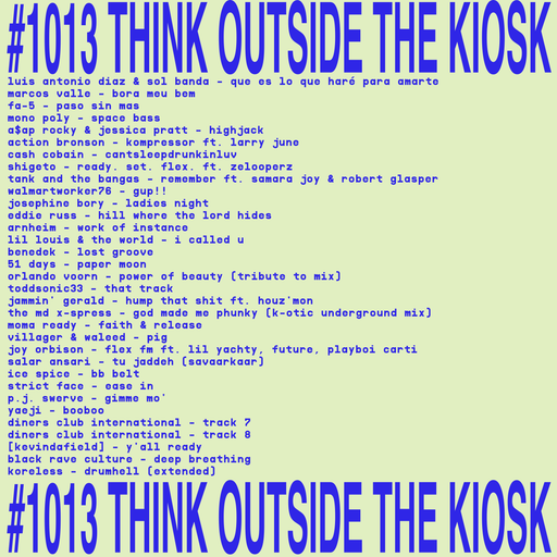 #1013 NEW A$AP ROCKY | MARCOS VALLE | VILLAGER | YAEJI | DINERS CLUB INTERNATIONAL | CASH COBAIN