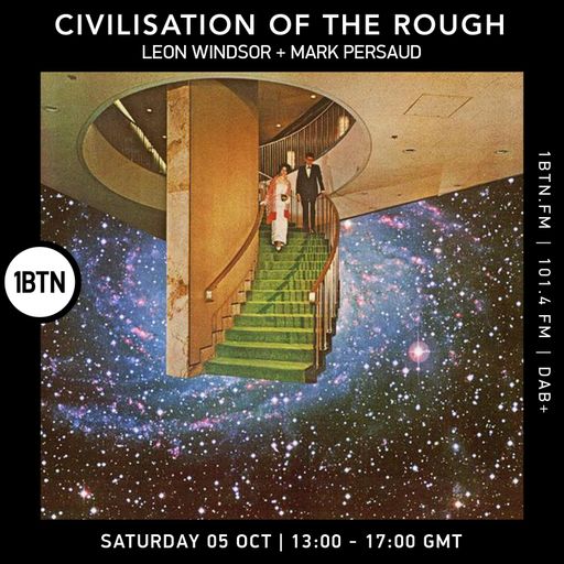 Civilisation Of The Rough - 04.10.24