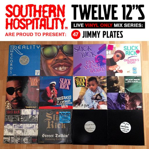 Twelve 12's Live Vinyl Mix: 47 - Jimmy Plates – Slick Rick special!