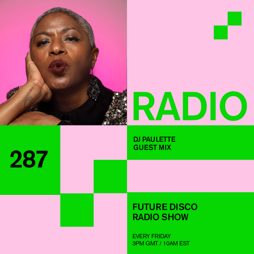 Future Disco Radio - 287 - DJ Paulette Guest Mix