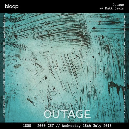 Outage w/ Matt Davis - 18.7.2018