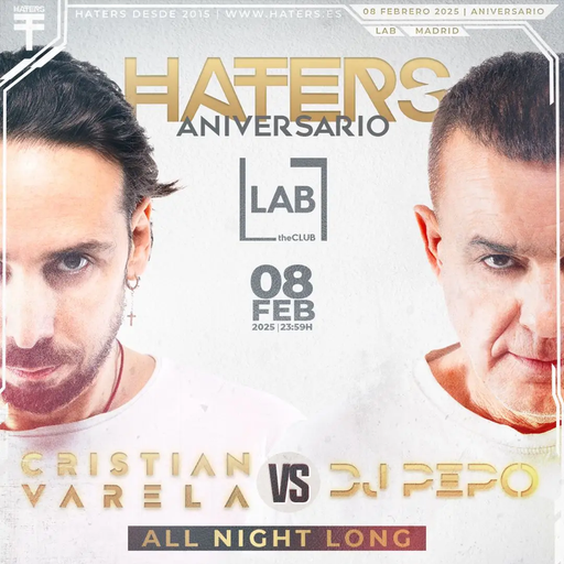 Cristian Varela B2B DJ Pepo at "HATERS Aniversario" @ LAB theCLUB (Madrid-Spain) - 8 February 2025