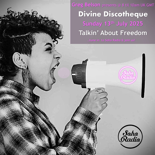 Greg Belson's Divine Discotheque - Talking About Freedom (13/06/2025)