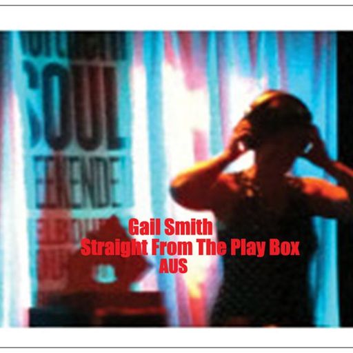 Gail Smith - Straight From The Play Box