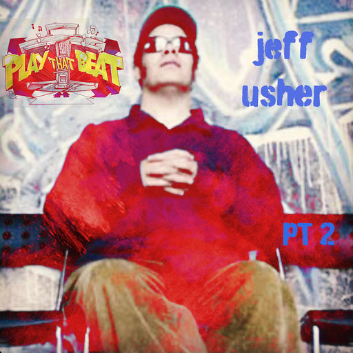 Play That Beat - Jeff Usher Pt 2