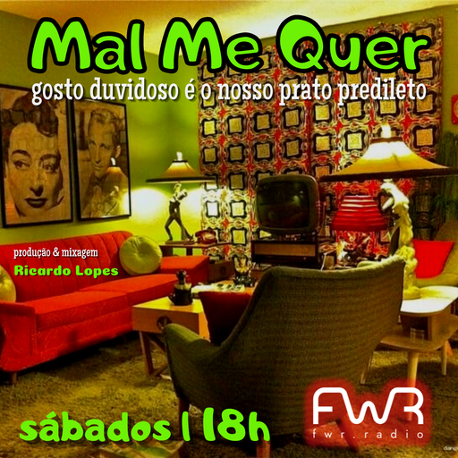 Mal Me Quer 014 - 9.7.2022
