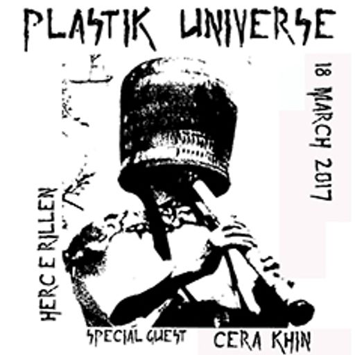 Plastik Universe #12 with Frans Ambient & Cera Khin 18.03.2017 18.03.172017